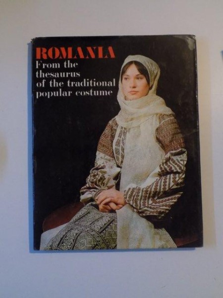 ROMANIA, FROM THE THESAURUS OF THE TRADITIONAL POPULAR COSTUME, 1977