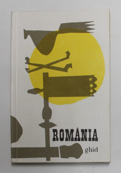 ROMANIA - GHID de VASILE CUCU , 1968