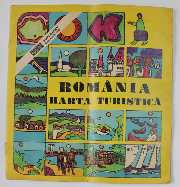 ROMANIA , HARTA TURISTICA , SUPLIMENT AL REVISTEI ' ROMANIA PITOREASCA ' , DECEMBRIE 1972 , LIPSA UN COLT DIN COPERTA SPATE