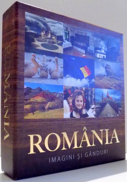 ROMANIA, IMAGINI SI GANDURI , 2014