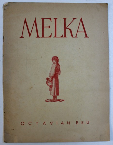 ROMANIA IN ARTA PICTORULUI VENCZESLAV MELKA de OCTAVIAN BEU, 1944