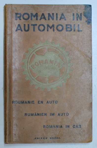 ROMANIA IN AUTOMOBIL * EDITIE IN ROMANA,ENGLEZA,FRANCEZA SI GERMANA