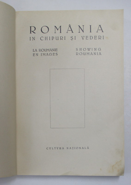ROMANIA IN CHIPURI SI VEDERI PREFATA DE NICOLAE IORGA , BUCURESTI 1926