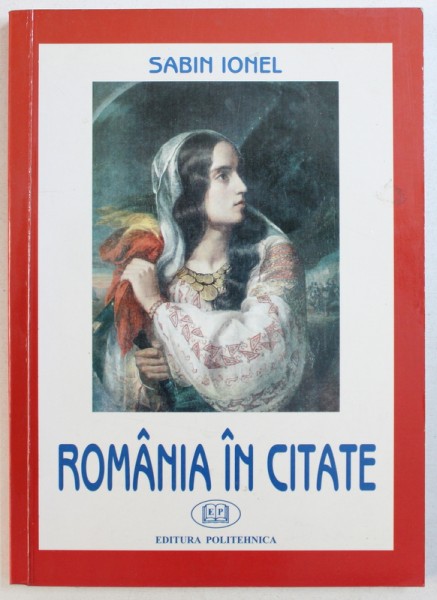 ROMANIA IN CITATE de SABIN IONEL , 2007