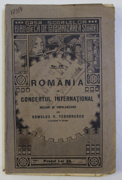ROMANIA IN CONCERTUL INTERNATIONAL - NOTIUNI DE POPULARIZARE de ROMULUS V . TEODORESCU , 1928