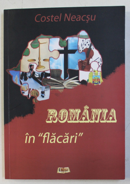 ROMANIA IN &amp;amp;quot; FLACARI &amp;amp;quot; de COSTEL NEACSU , 2015