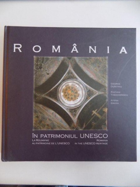 ROMANIA IN PATRIMONIUL UNESCO de GEORGE DUMITRIU , RAZVAN THEODORESCU , ATENA GROZA , 2015 , PREZINTA URME DE UZURA
