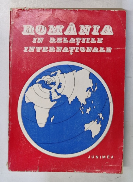 ROMANIA IN RELATIILE  INTERNATIONALE 1699 - 1939 de L. BOICU ...GH. PLATON , 1980