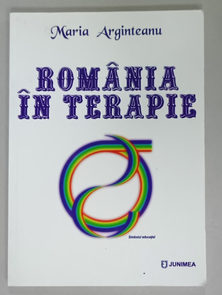 ROMANIA IN TERAPIE de MARIA ARGINTEANU , 2011 , DEDICATIE *
