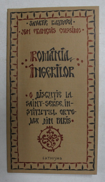 ROMANIA INGERILOR , SAVATIE BASTOVOI in dialog cu JEAN FRANCOIS COLOSIMO , 2013