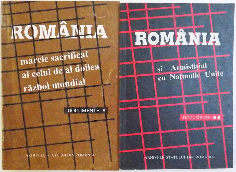ROMANIA  - MARELE SACRIFICAT AL CELUI DE -AL DOILEA RAZBOI MONDIAL / ROMANIA SI ARMISTITIUL CU NATIUNILE UNITE  - DOCUMENTE de MARIN RADU MOCANU ...IOAN SUCIU , EDITIE TRILINGVA ROMANA  - ENGLEZA - FRANCEZA , 1994 - 1995