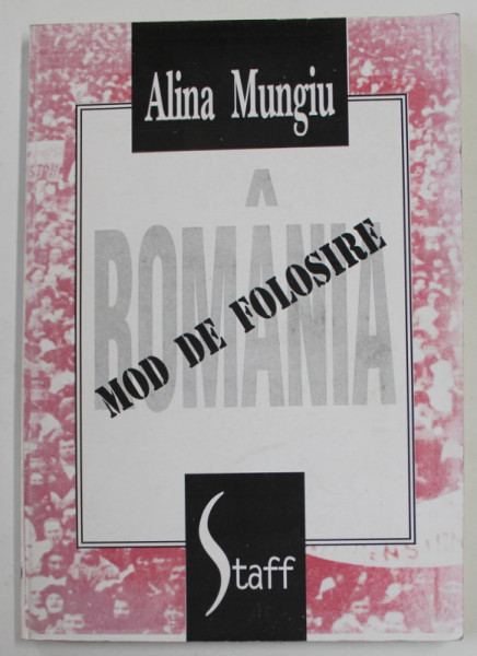 ROMANIA , MOD DE FOLOSIRE de ALINA MUNGIU , 1994 , DEDICATIE *