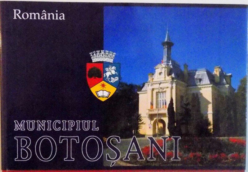 ROMANIA, MUNICIPIUL BOTOSANI de OZOLIU DUSA