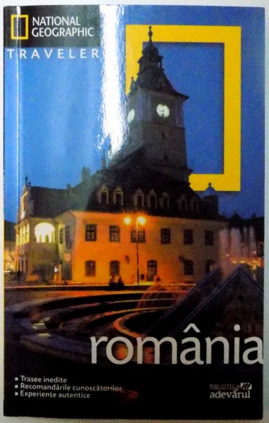 ROMANIA , NATIONAL GEOGRAPHIC TRAVELER de CAROLINE JULER , 2010