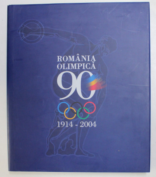 ROMANIA OLIMPICA ,1914-2004 , 2004