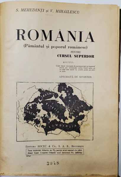 ROMANIA ( PAMANTUL SI POPORUL ROMANESC ) de S. MEHEDINTI si V. MIHAILESCU , PENTRU CURSUL SUPERIOR , EDITIE INTERBELICA