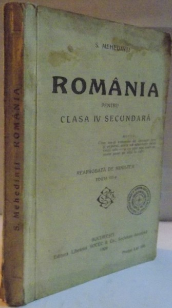 ROMANIA PENTRU CLASA A IV A SECUNDARA , REAPROBATA DE MINISTER , EDITIA A VII A , 1928