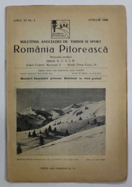 ROMANIA PITOREASCA , BULETINUL ASOCIATIEI DE TURISM SI SPORT , ANUL VI , NR. 4 , APRILIE 1940