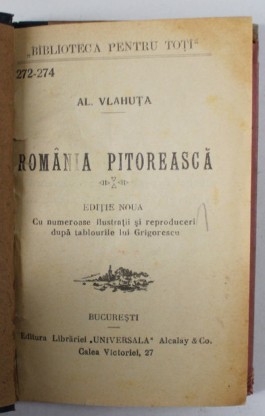 ROMANIA PITOREASCA  de AL. VLAHUTA , EDITIE INTERBELICA