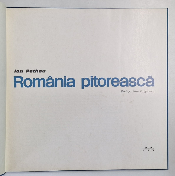 ROMANIA PITOREASCA de ION PETHEU , ALBUM DE FOTOGRAFIE , 1967