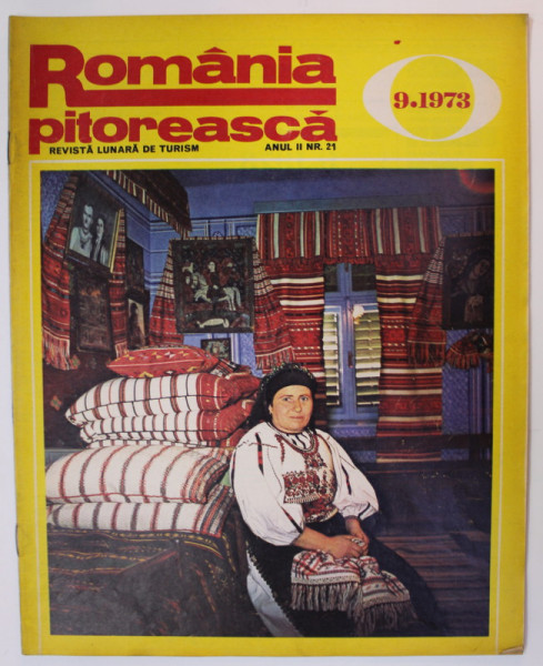 ROMANIA PITOREASCA , REVISTA LUNARA EDITATA DE MINISTERUL TURISMULUI , NR.21 , 1973