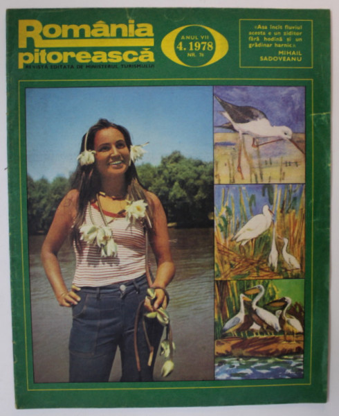 ROMANIA PITOREASCA , REVISTA LUNARA EDITATA DE MINISTERUL TURISMULUI , NR.4 , 1978