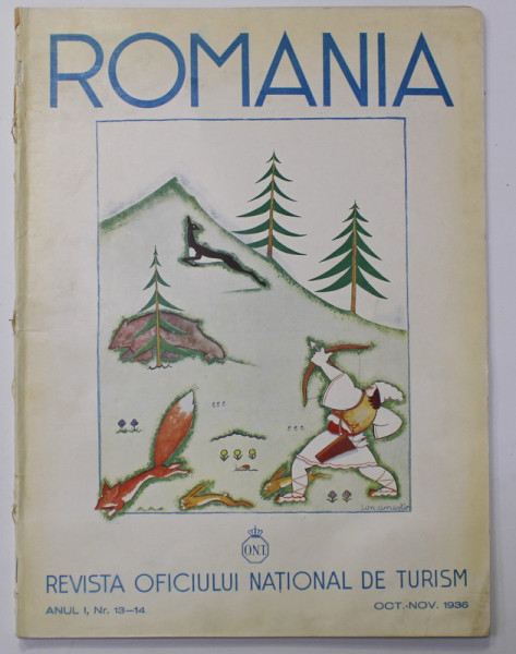 ROMANIA , REVISTA OFICIULUI NATIONAL DE TURISM , ANUL I , NR. 13 - 14 , OCT.- NOV . 1936