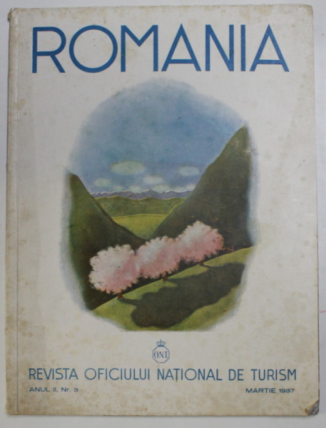 ROMANIA , REVISTA OFICIULUI NATIONAL DE TURISM , ANUL II , NR. 3 , MARTIE 1937