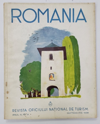 ROMANIA - REVISTA OFICIULUI NATIONAL DE TURISM , ANUL III  , NR. 9 , SEPTEMBRIE , 1938