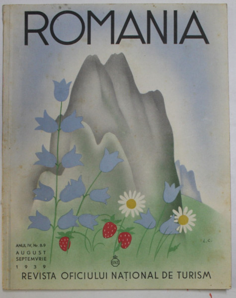 ROMANIA  - REVISTA OFICIULUI NATIONAL DE TURISM , ANUL IV NR . 8-9 . AUGUST  - SEPTEMBRIE , 1939
