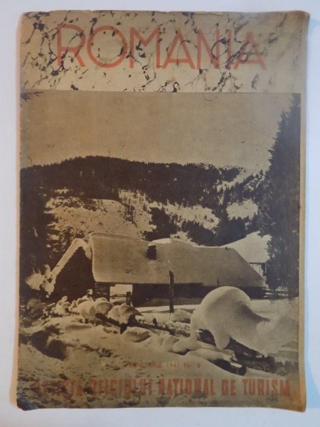 ROMANIA. REVISTA OFICIULUI NATIONAL DE TURISM, IANUARIE 1947, NR 8