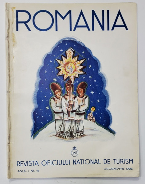 ROMANIA - REVISTA OFICULUI NATIONAL DE TURISM , ANUL I , NR. 15 , DECEMBRIE , 1936