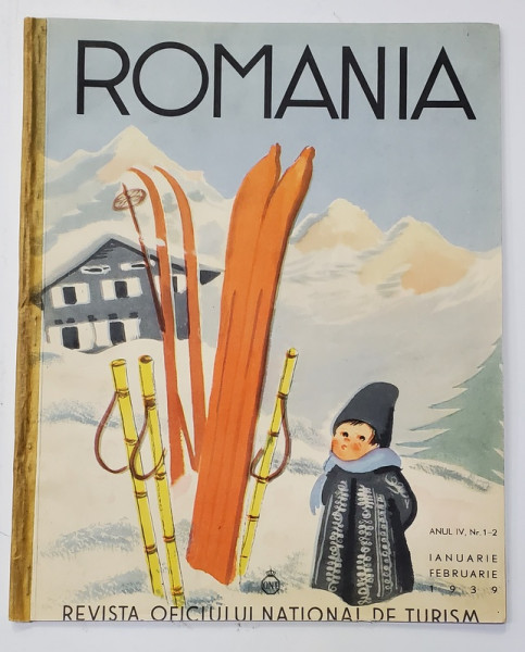 ROMANIA - REVISTA OFICULUI NATIONAL DE TURISM , ANUL IV , NR. 1- 2 , IANUARIE - FEBRUARIE , 1939, COPERTA SPATE REFACUTA