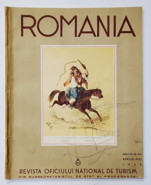 ROMANIA - REVISTA OFICULUI NATIONAL DE TURISM , ANUL IV , NR. 4-5  , APRILIE - MAI  , 1939, COPERTA SPATE REFACUTA