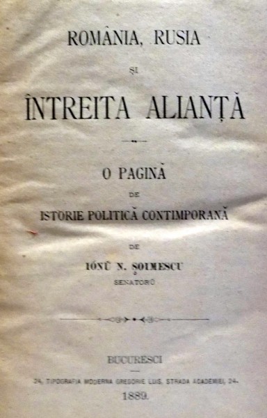 ROMANIA , RUSIA SI INTREITA ALIANTA  de IONU N. SOIMESCU , 1889