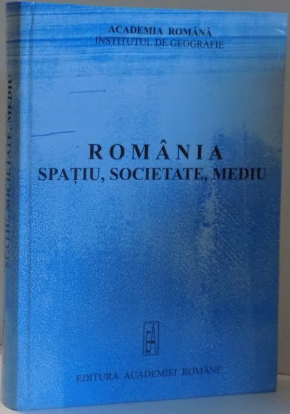 ROMANIA , SPATIU , SOCIETATE , MEDIU , 2005