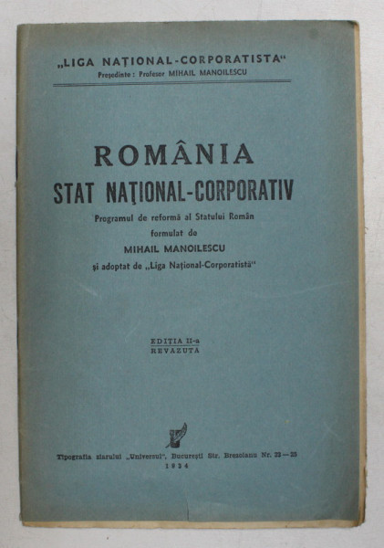 ROMANIA  STAT NATIONAL - CORPORATIV - PROGRAMUL DE REFORMA AL STATULUI ROMAN FORMULAT de MIHAIL MANOILESCU , 1934