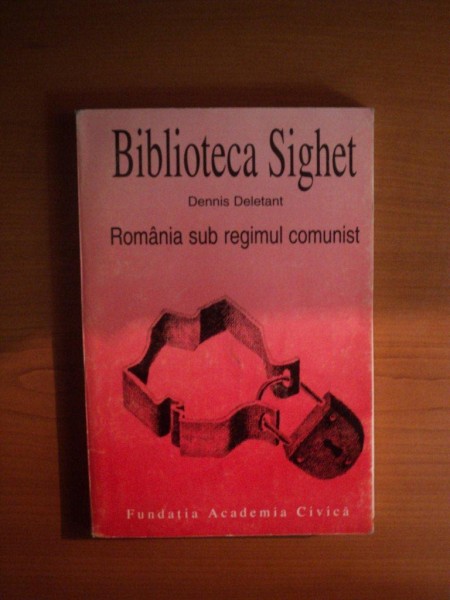 ROMANIA SUB REGIMUL COMUNIST de DENNIS DELETANT , Bucuresti 1997 , PREZINTA URME DE UZURA