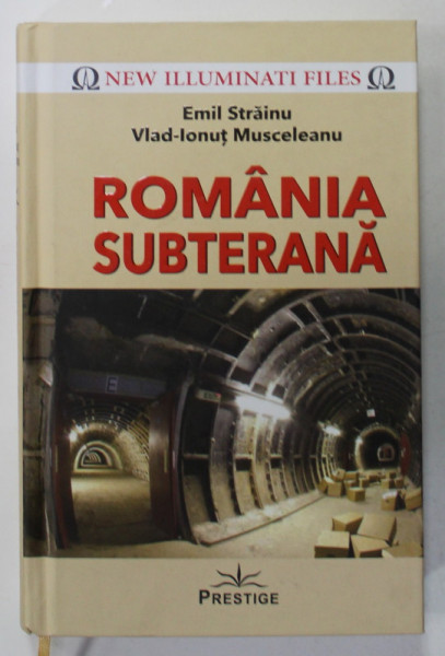 ROMANIA SUBTERANA de EMIL STRAINU si VLAD - IONUT MUSCELEANU , 2021
