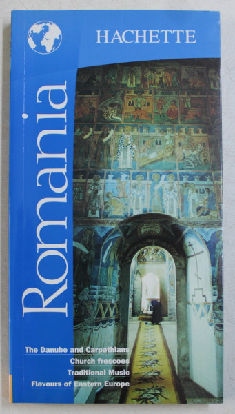 ROMANIA  - THE DANUBE AND CARPATHIANS ...FLAVOURS OF EASTERN EUROPE , HACHETTE GUIDE , 2004