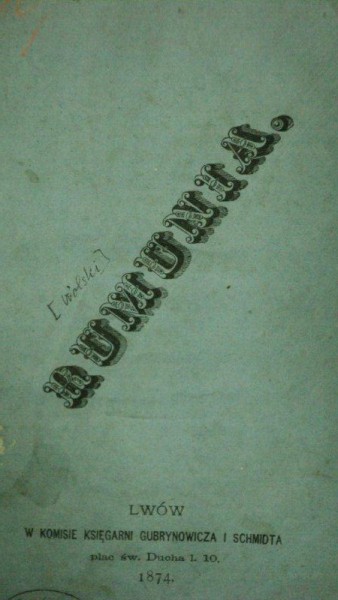 Romania, tracutul si viitorul sau, Rumunia jej przeszlosc i terazniejszosc, Lwow, 1874