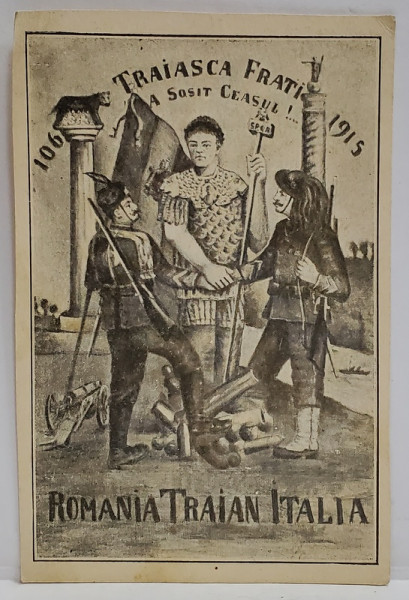 ROMANIA , TRAIAN , ITALIA - 106 -1915 , TRAIASCA FRATII ! A SOSIT CEASUL , DESEN ALEGORIE , CARTE POSTALA ,  1915