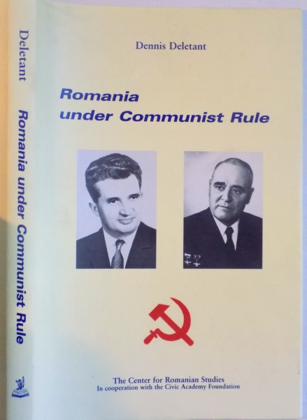 ROMANIA UNDER COMMUNIST RULE by DENNIS DELETANT , 1999