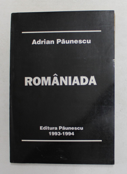 ROMANIADA de ADRIAN PAUNESCU , 1993 - 1994