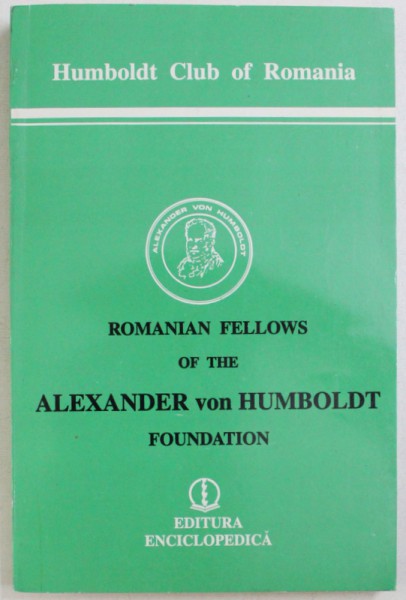 ROMANIAN FELLOWS OF THE ALEXANDER VON HUMBOLDT FOUNDATION , 1994 , DEDICATIE*