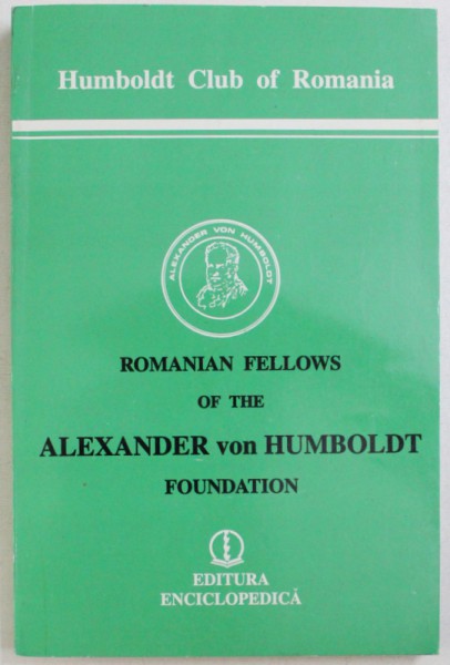 ROMANIAN FELLOWS OF THE ALEXANDER VON HUMBOLDT FOUNDATION , 1994 , DEDICATIE*