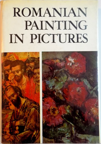 ROMANIAN PAINTING IN PICTURES, 1111 REPRODUCTIONS de VASILE DRAGUT, MARIN MIHALACHE, 1971
