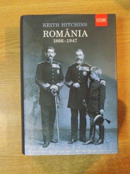 ROMANIA 1866 - 1947 de KEITH HITCHINS