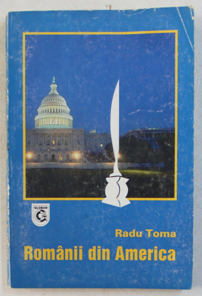 ROMANII DIN AMERICA  de RADU TOMA