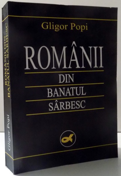 ROMANII DIN BANATUL SARBESC ( 1941 - 1996), VOL. II de GLIGOR POPI